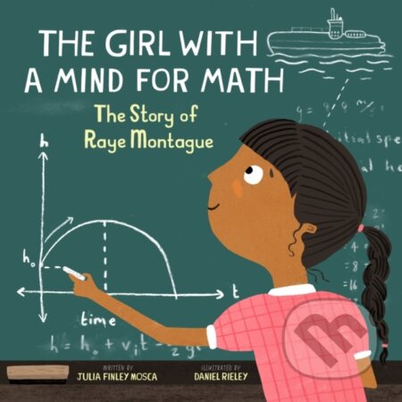 Kniha: The Girl With a Mind For Math (Julia Finley Mosca). , 2020 Kniha: The Girl With a Mind For Math (Julia Finley Mosca). , 2020