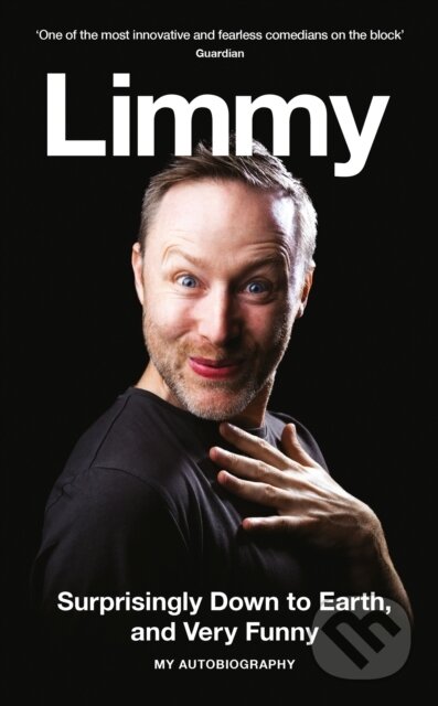 Kniha: Surprisingly Down to Earth, and Very Funny (Limmy). Mudlark, 2020 Kniha: Surprisingly Down to Earth, and Very Funny (Limmy). Mudlark, 2020