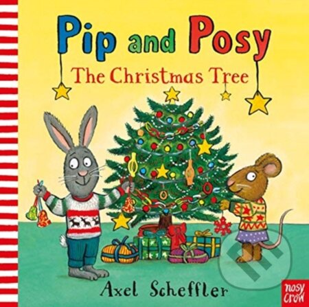 Kniha: Pip and Posy: The Christmas Tree (Axel Scheffler). Nosy Crow, 2020 Kniha: Pip and Posy: The Christmas Tree (Axel Scheffler). Nosy Crow, 2020