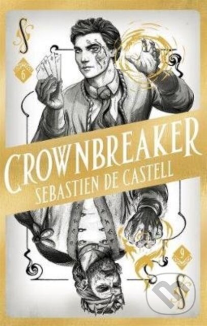 Kniha: Spellslinger 6: Crownbreaker (Sebastien de Castell). Hot Key, 2020 Kniha: Spellslinger 6: Crownbreaker (Sebastien de Castell). Hot Key, 2020