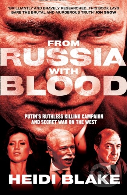 Kniha: From Russia with Blood (Heidi Blake). William Collins, 2020 Kniha: From Russia with Blood (Heidi Blake). William Collins, 2020