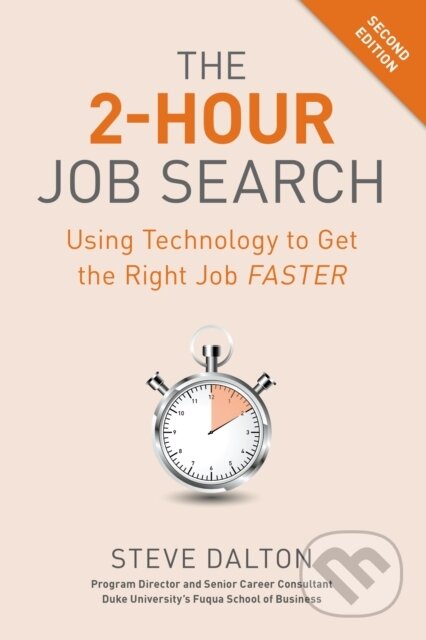 Kniha: 2-Hour Job Search (Steve Dalton). Ten speed, 2020 Kniha: 2-Hour Job Search (Steve Dalton). Ten speed, 2020