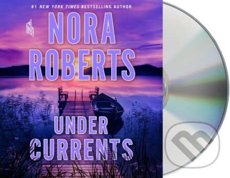 Kniha: Under Currents (Nora Roberts). , 2019 Kniha: Under Currents (Nora Roberts). , 2019