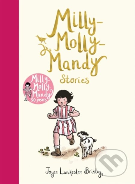 Kniha: Milly-Molly-Mandy Stories (Joyce Lankester Brisley). Pan Macmillan, 2018 Kniha: Milly-Molly-Mandy Stories (Joyce Lankester Brisley). Pan Macmillan, 2018