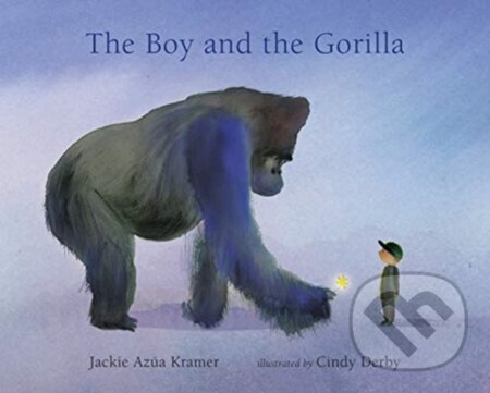 Kniha: The Boy and the Gorilla (Jackie Az A Kramer). Walker books, 2020 Kniha: The Boy and the Gorilla (Jackie Az A Kramer). Walker books, 2020