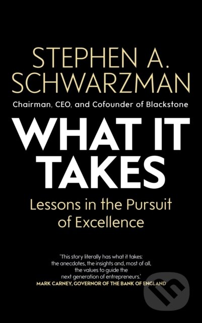 Kniha: What It Takes (Stephen A. Schwarzman). Simon & Schuster, 2019 Kniha: What It Takes (Stephen A. Schwarzman). Simon & Schuster, 2019