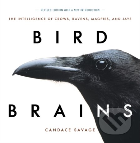 Kniha: Bird Brains (Candace Savage). , 2018 Kniha: Bird Brains (Candace Savage). , 2018