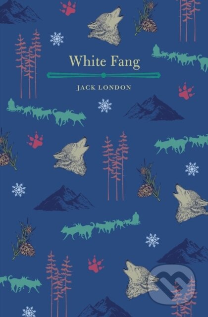 Kniha: White Fang (Jack London). Arcturus, 2019 Kniha: White Fang (Jack London). Arcturus, 2019
