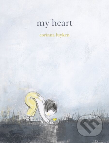 Kniha: My Heart (Corinna Luyken). , 2019 Kniha: My Heart (Corinna Luyken). , 2019