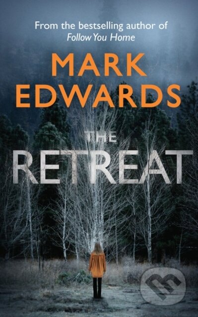Kniha: The Retreat (Mark Edwards). Thomas & Mercer, 2018 Kniha: The Retreat (Mark Edwards). Thomas & Mercer, 2018