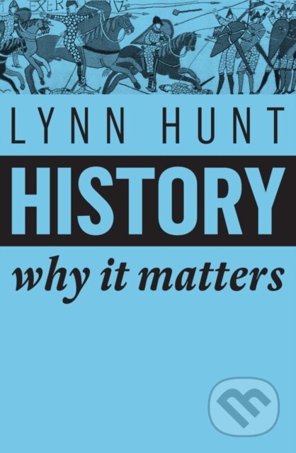 Kniha: History (Lynn Hunt). Polity Press, 2018 Kniha: History (Lynn Hunt). Polity Press, 2018