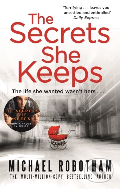 Kniha: The Secrets She Keeps (Michael Robotham). Sphere, 2018 Kniha: The Secrets She Keeps (Michael Robotham). Sphere, 2018