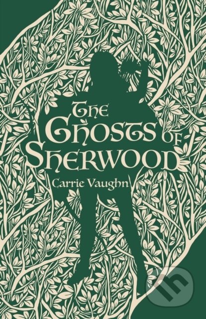 Kniha: The Ghosts of Sherwood (Carrie Vaughn). , 2020 Kniha: The Ghosts of Sherwood (Carrie Vaughn). , 2020