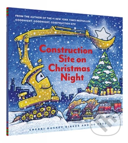Kniha: Construction Site on Christmas Night (Sherri Duskey Rinker). Chronicle Books, 2018 Kniha: Construction Site on Christmas Night (Sherri Duskey Rinker). Chronicle Books, 2018