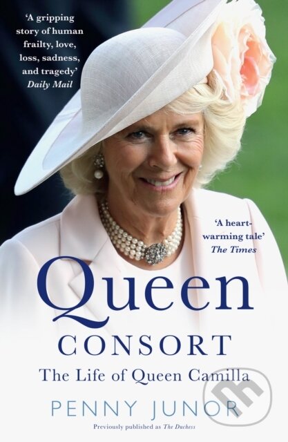 Kniha: Queen Consort (Penny Junor). William Collins, 2018 Kniha: Queen Consort (Penny Junor). William Collins, 2018