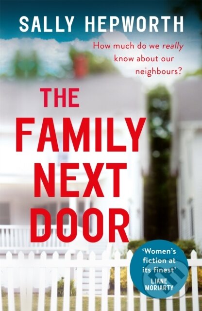 Kniha: The Family Next Door (Sally Hepworth). Hodder Paperback, 2018 Kniha: The Family Next Door (Sally Hepworth). Hodder Paperback, 2018