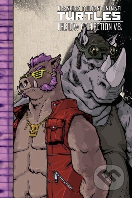 Kniha: Teenage Mutant Ninja Turtles: The IDW Collection Volume 8 (Ben Bates, Kevin Eastman a Dustin Weaver). Idea & Design Works, 2019 Kniha: Teenage Mutant Ninja Turtles: The IDW Collection Volume 8 (Ben Bates, Kevin Eastman a Dustin Weaver). Idea & Design Works, 2019