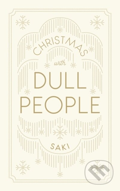 Kniha: Christmas with Dull People (Saki). Daunt Books, 2017 Kniha: Christmas with Dull People (Saki). Daunt Books, 2017