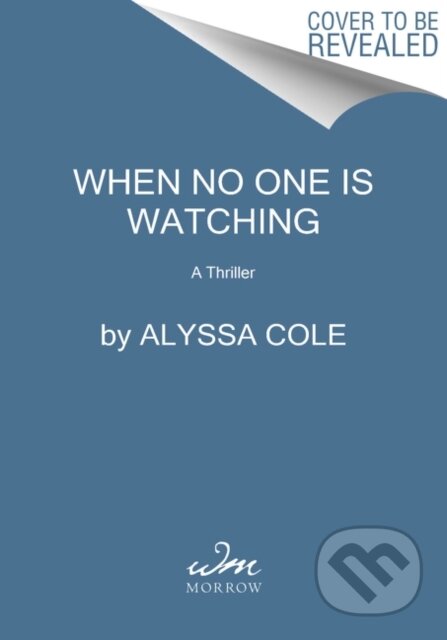 Kniha: When No One Is Watching (Alyssa Cole). , 2020 Kniha: When No One Is Watching (Alyssa Cole). , 2020