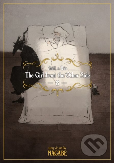 Kniha: The Girl From the Other Side: Siuil, a Run Vol. 8 (Nagabe). Seven Seas, 2020 Kniha: The Girl From the Other Side: Siuil, a Run Vol. 8 (Nagabe). Seven Seas, 2020