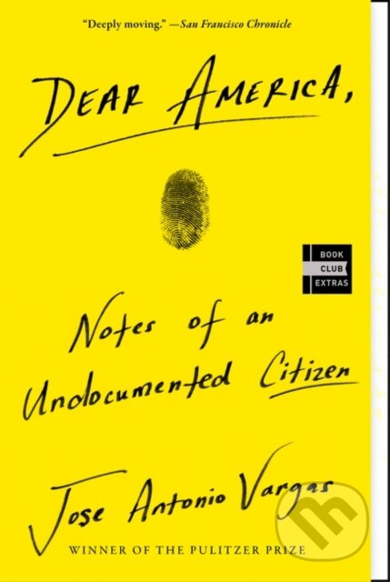 Kniha: Dear America (Jose Antonio Vargas). , 2019 Kniha: Dear America (Jose Antonio Vargas). , 2019