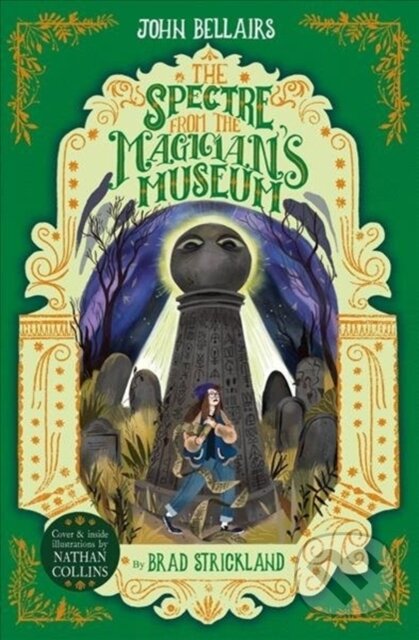 Kniha: The Spectre From the Magician's Museum - The House With a Clock in Its Walls 7 (John Bellairs). Piccadilly, 2020 Kniha: The Spectre From the Magician's Museum - The House With a Clock in Its Walls 7 (John Bellairs). Piccadilly, 2020
