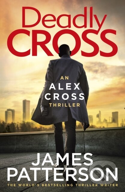 Kniha: Deadly Cross (James Patterson). Century, 2020 Kniha: Deadly Cross (James Patterson). Century, 2020