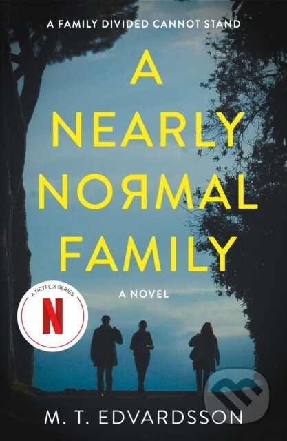 Kniha: A Nearly Normal Family (M. T. Edvardsson). Celadon Books, 2020 Kniha: A Nearly Normal Family (M. T. Edvardsson). Celadon Books, 2020