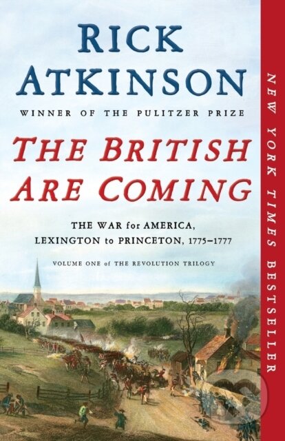 Kniha: The British Are Coming (Rick Atkinson). , 2020 Kniha: The British Are Coming (Rick Atkinson). , 2020