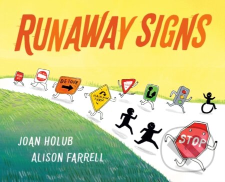 Kniha: Runaway Signs (Joan Holub). , 2020 Kniha: Runaway Signs (Joan Holub). , 2020