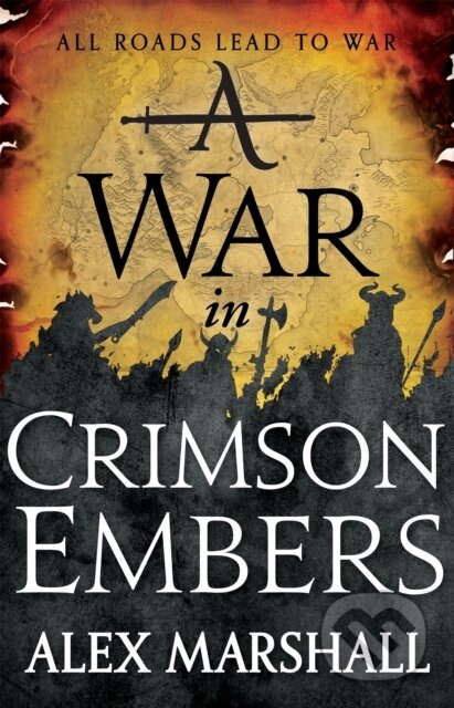 Kniha: A War in Crimson Embers (Alex Marshall). Orbit, 2018 Kniha: A War in Crimson Embers (Alex Marshall). Orbit, 2018