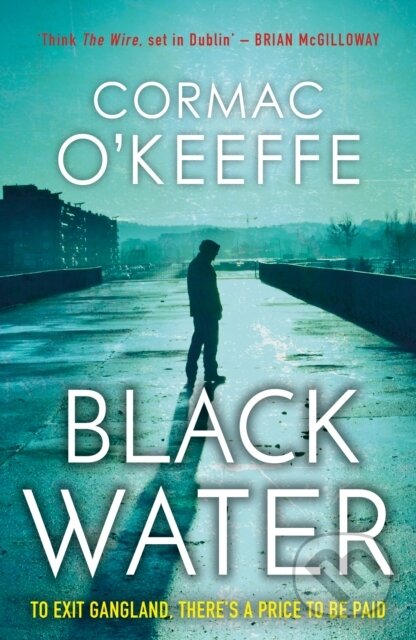 Kniha: Black Water (Cormac O'keeffe). Black and White, 2019 Kniha: Black Water (Cormac O'keeffe). Black and White, 2019
