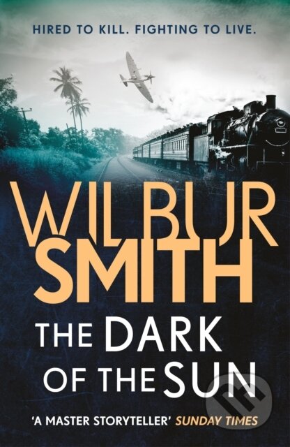 Kniha: The Dark of the Sun (Wilbur Smith). Zaffre, 2018 Kniha: The Dark of the Sun (Wilbur Smith). Zaffre, 2018