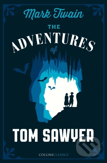 Kniha: The Adventures of Tom Sawyer (Mark Twain). William Collins, 2018 Kniha: The Adventures of Tom Sawyer (Mark Twain). William Collins, 2018