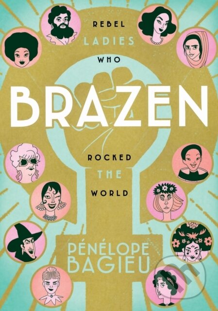 Kniha: Brazen (P N Lope Bagieu). First Second, 2018 Kniha: Brazen (P N Lope Bagieu). First Second, 2018