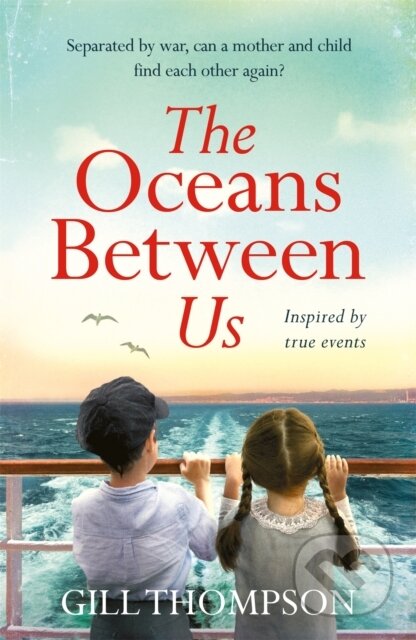 Kniha: The Oceans Between Us (Gill Thompson). Headline Book, 2019 Kniha: The Oceans Between Us (Gill Thompson). Headline Book, 2019