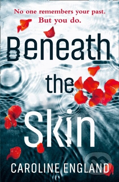 Kniha: Beneath the Skin (Caroline England). Avon, 2017 Kniha: Beneath the Skin (Caroline England). Avon, 2017