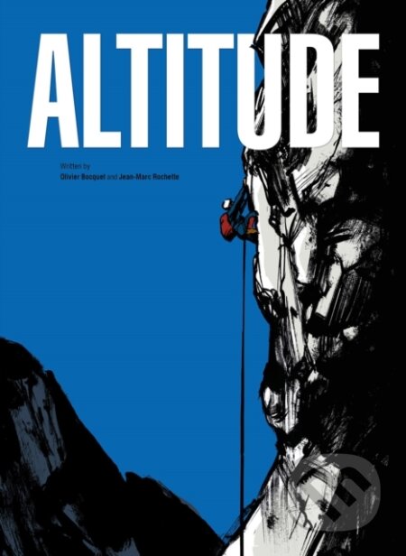 Kniha: Altitude (Olivier Bocquet). SelfMadeHero, 2020 Kniha: Altitude (Olivier Bocquet). SelfMadeHero, 2020