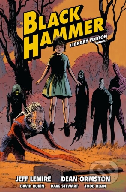 Kniha: Black Hammer Library Edition Volume 1 (Jeff Lemire). , 2018 Kniha: Black Hammer Library Edition Volume 1 (Jeff Lemire). , 2018