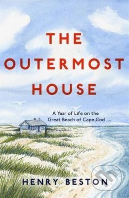 Kniha: The Outermost House (Henry Beston). ONE, 2019 Kniha: The Outermost House (Henry Beston). ONE, 2019