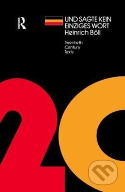 Kniha: Und Sagte Kein Einziges Wort (Heinrich Boll). Routledge, 2017 Kniha: Und Sagte Kein Einziges Wort (Heinrich Boll). Routledge, 2017