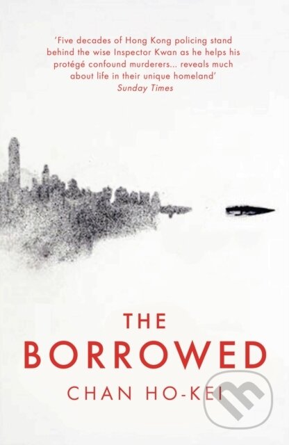 Kniha: The Borrowed (Ho-Kei Chan). Head of Zeus, 2017 Kniha: The Borrowed (Ho-Kei Chan). Head of Zeus, 2017