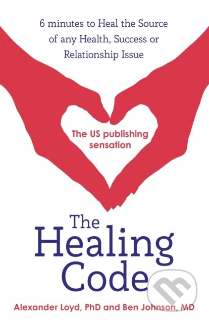 Kniha: The Healing Code (Alex Loyd a Ben Johnson). Yellow Kite, 2017 Kniha: The Healing Code (Alex Loyd a Ben Johnson). Yellow Kite, 2017