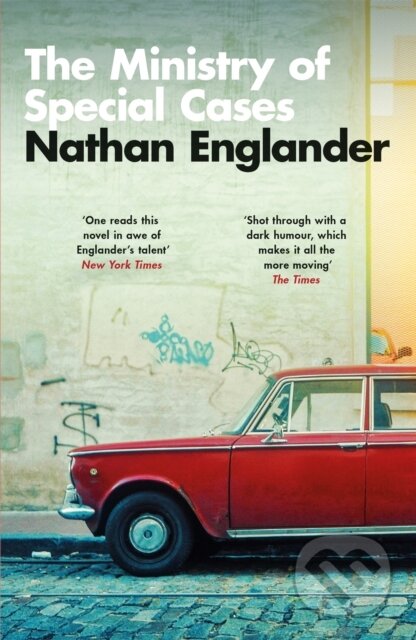 Kniha: The Ministry of Special Cases (Nathan Englander). Weidenfeld and Nicolson, 2020 Kniha: The Ministry of Special Cases (Nathan Englander). Weidenfeld and Nicolson, 2020
