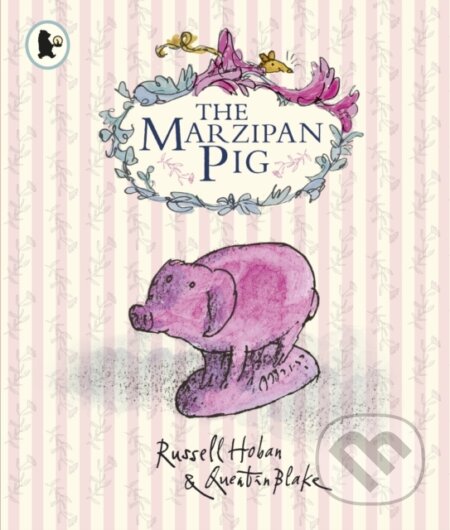 Kniha: The Marzipan Pig (Russell Hoban). Walker books, 2020 Kniha: The Marzipan Pig (Russell Hoban). Walker books, 2020