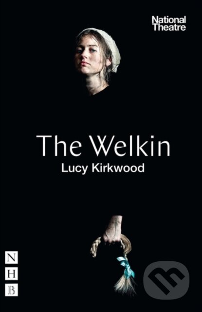 Kniha: The Welkin (Lucy Kirkwood). Nick Hern Books, 2020 Kniha: The Welkin (Lucy Kirkwood). Nick Hern Books, 2020
