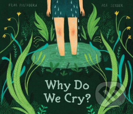 Kniha: Why Do We Cry? (Fran Pintadera). Kids Can, 2020 Kniha: Why Do We Cry? (Fran Pintadera). Kids Can, 2020