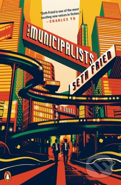 Kniha: The Municipalists (Seth Fried). , 2019 Kniha: The Municipalists (Seth Fried). , 2019