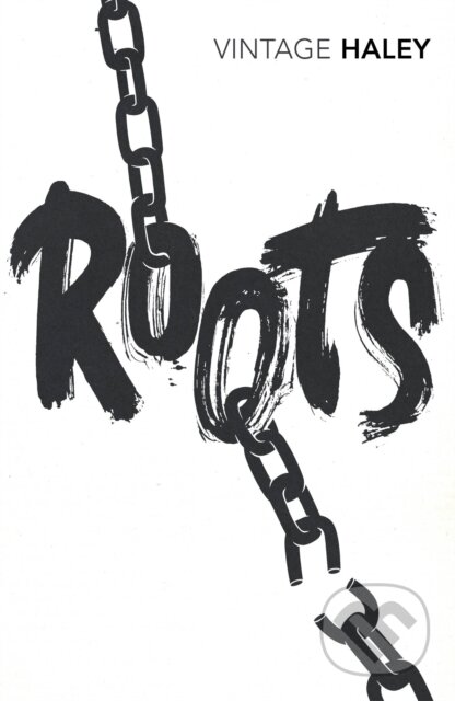 Kniha: Roots (Alex Haley). Vintage, 2018 Kniha: Roots (Alex Haley). Vintage, 2018