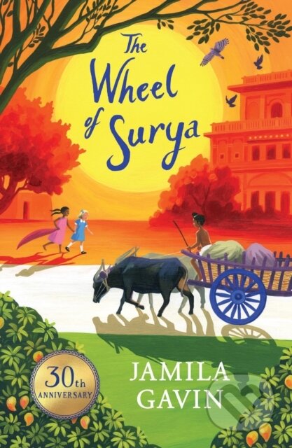 Kniha: The Wheel of Surya Anniversary Edition (Jamila Gavin). Farshore, 2018 Kniha: The Wheel of Surya Anniversary Edition (Jamila Gavin). Farshore, 2018